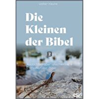 Die Kleinen der Bibel (2) - Andachten über unscheinbare Personen der Bibel