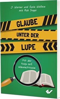 Glaube unter der Lupe - Mit der Kripo auf der Wahrheitssuche