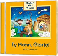 Ey Mann, Gloria! - Kinder-Mini-Musical