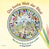 Die bunte Welt der Bibel - Bibel-Ausmal-Kreise für Groß und Klein