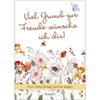 Viel Grund zur Freude wünsche ich dir! - Zum Geburtstag Gottes Segen