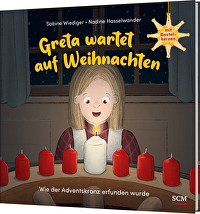 Greta wartet auf Weihnachten - Wie der Adventskranz erfunden wurde - Mit Bastelkerzen