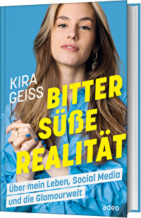 Bittersüße Realität - Über mein Leben, Social Media und die Glamourwelt