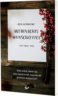 Der ultimative Weihnachtswunschzettel - Was wäre, wenn du das bekommst, was du dir wirklich wünschst?