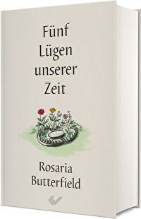 Fünf Lügen unserer Zeit