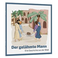 Der gelähmte Mann - Eine Geschichte aus der Bibel