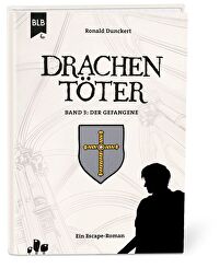 Drachentöter: Der Gefangene (3) - Ein Escape-Roman