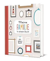 Meine Familie in einem Buch - Ein Ausfüllbuch