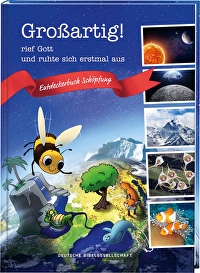 Großartig! rief Gott und ruhte sich erstmal aus - Entdeckerbuch Schöpfung