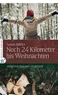 Noch 24 Kilometer bis Weihnachten - Verschnaufpausen im Advent