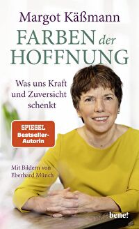 Farben der Hoffnung - Was uns Kraft und Zuversicht schenkt
