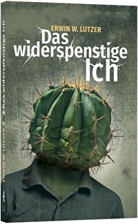 Das widerspenstige Ich