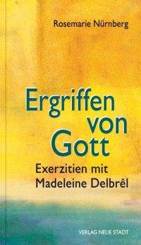 ERGRIFFEN VON GOTT