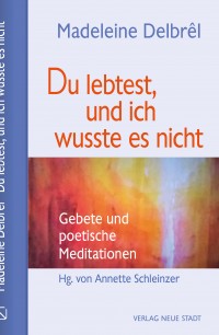 DU LEBTEST, UND ICH WUSSTE ES NICHT