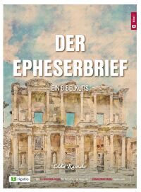 Der Epheserbrief - ein Bibelkurs