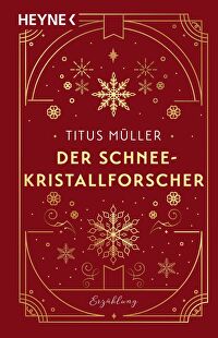 Der Schneekristallforscher - Erzählung