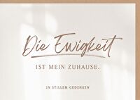 Faltkarte \"Ewigkeit\" - Trauer - Die Ewigkeit ist mein Zuhause. In stillem Gedenken
