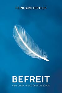 Befreit - Dein Leben im Sieg über die Sünde