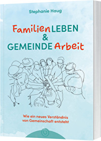 Familienleben und Gemeindearbeit