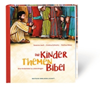 Die Kinder-Themen-Bibel - Eine Kinderbibel zu Lebensfragen