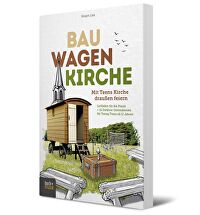 Bauwagenkirche - Mit Teens Kirche draußen feiern