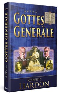 Gottes Generäle - Band 1 - Warum sie Erfolg hatten und warum einige scheiterten