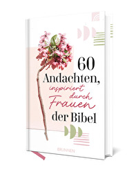 60 Andachten, inspiriert durch Frauen der Bibel