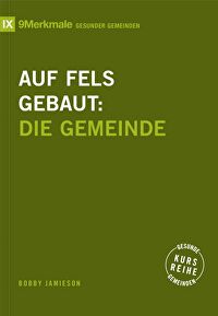 Auf Fels gebaut - Die Gemeinde