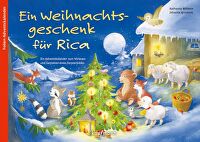 Ein Weihnachtsgeschenk für Rica - Folien Adventskalender - Ein Adventskalender zum Vorlesen und Gestalten eines Fensterbildes