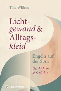 Lichtgewand und Alltagskleid - Geschichten & Gedichte