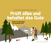 Prüft alles und behaltet das Gute – Geschenkbuch
