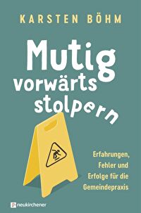 Mutig vorwärts stolpern