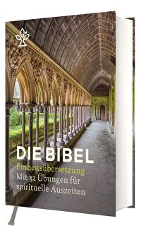Die Bibel - Einheitsübersetzung - Auszeiten - mit 32 Übungen für spirituelle Auszeiten