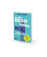 Vom Glauben abgefallen - Eine Antwort auf die Krise der evangelischen Kirche