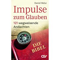 Impulse zum Glauben - 121 wegweisende Andachten