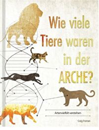 Wie viele Tiere waren in der Arche? - Artenvielfalt verstehen