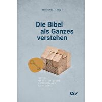 Die Bibel als Ganzes verstehen - Heilsgeschichtliche Epochen als Schlüssel