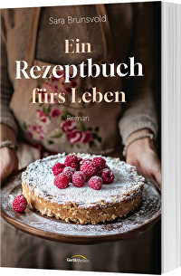 Ein Rezeptbuch fürs Leben - Roman