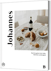 Johannes - Das Evangelium der Liebe, Wahrheit und Ewigkeit