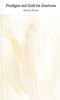 Predigen mit Gott im Zentrum