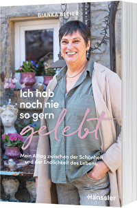 Ich hab noch nie so gern gelebt - Mein Alltag zwischen der Schönheit und der Endlichkeit des Lebens - Tagebuch