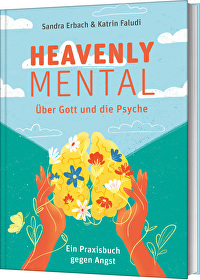 Heavenly Mental – Über Gott und die Psyche