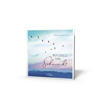 Beflügelt von Sehnsucht