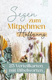Hoffnung - Segen zum Mitnehmen - 25 Verteilkarten mit Bibelworten