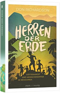 Herren der Erde - Götterangst und Menschenopfer in Neuguinea