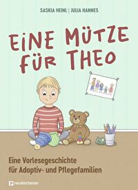 Eine Mütze für Theo - Eine Vorlesegeschichte für Adoptiv- und Pflegefamilien