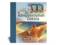 Die Königsherrschaft Gottes - Das Alte Testament - Die illustrierte Kinderbibel