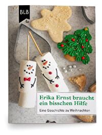 Erika Ernst braucht ein bisschen Hilfe - Eine Geschichte zu Weihnachten