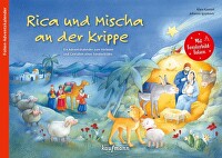 Rica und Mischa an der Krippe - Ein Adventskalender zum Vorlesen und Gestalten eines Fensterbildes