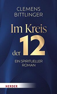 Im Kreis der 12 - Ein spiritueller Roman